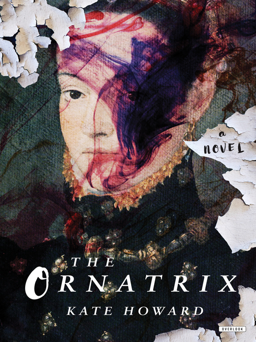 Title details for The Ornatrix by Kate Howard - Available